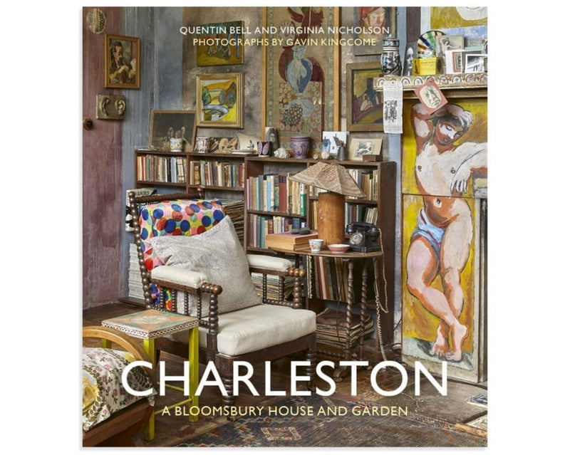 Charleston: A Bloomsbury House and Garden