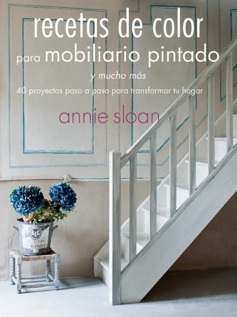 Colour Recipes for Painted Furniture and More (Spanish Version)